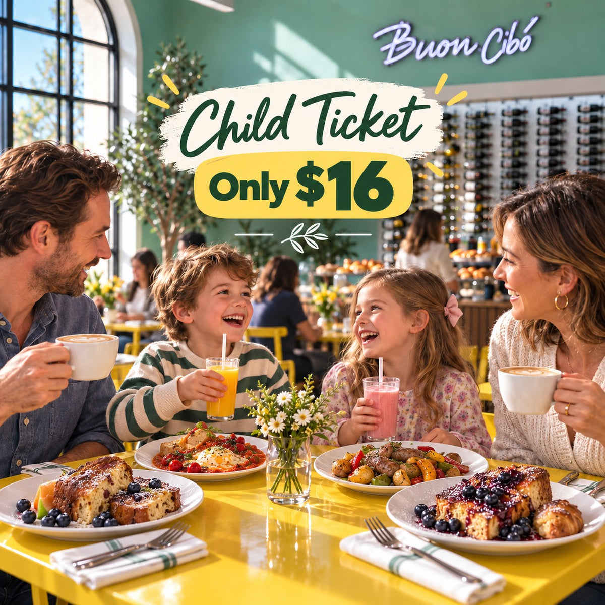 A family at Sunday brunch at Buon Cibo, two children with juice and a smoothie, over the words Child Ticket Only $16